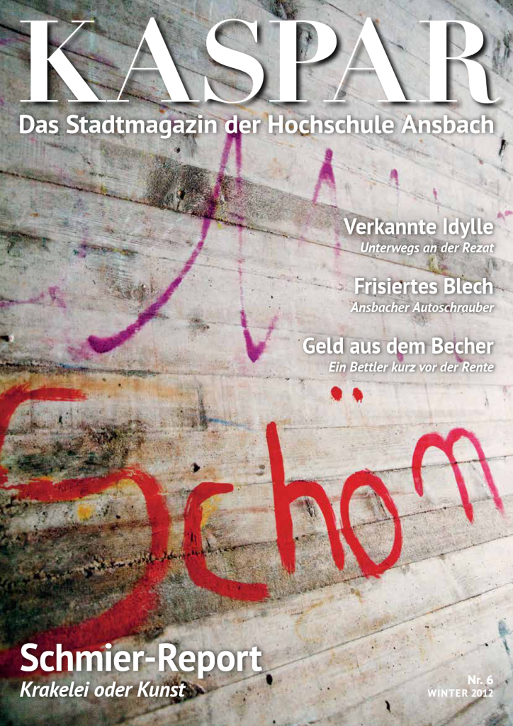 Cover Ausgabe 6: Das Wort "Schön" auf eine Wand gesprayt. Titel: "Schmier-Report: Krakelei oder Kunst"